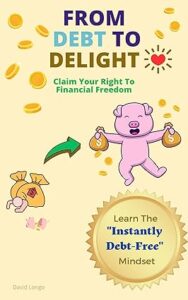From Debt to Delight 